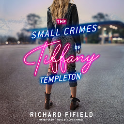 Icon image The Small Crimes of Tiffany Templeton