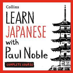 Icon image Learn Japanese with Paul Noble for Beginners – Complete Course: Japanese Made Easy with Your 1 million-best-selling Personal Language Coach