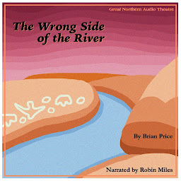Icon image The Wrong Side of the River: A Novella