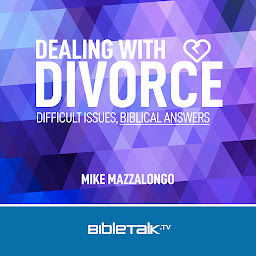 Icon image Dealing with Divorce: Difficult Issues // Biblical Answers