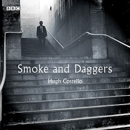 Obraz ikony: Smoke And Daggers: A BBC Radio 4 dramatisation