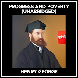 Icon image Progress And Poverty (Unabridged)