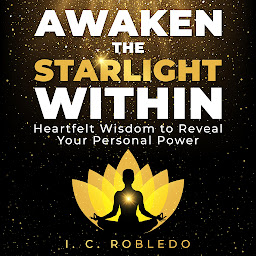 Icon image Awaken the Starlight Within: Heartfelt Wisdom to Reveal Your Personal Power