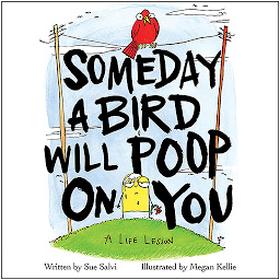 ຮູບໄອຄອນ Someday a Bird Will Poop on You: A Life Lesson