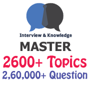 Interview and Knowledge Master (2600+Topics)