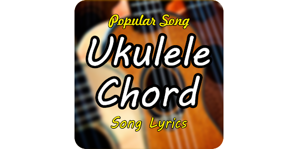songs with uke chords｜TikTok Search