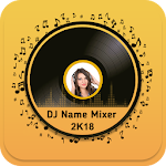 Cover Image of Download DJ Name Mixer Plus - Mix Name to Song 1.15 APK
