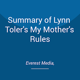 Icon image Summary of Lynn Toler's My Mother's Rules