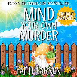 Imagem do ícone Mind Your Own Murder: A FREE first in contemporary cozy murder mystery from award-winning author, Patti Larsen!