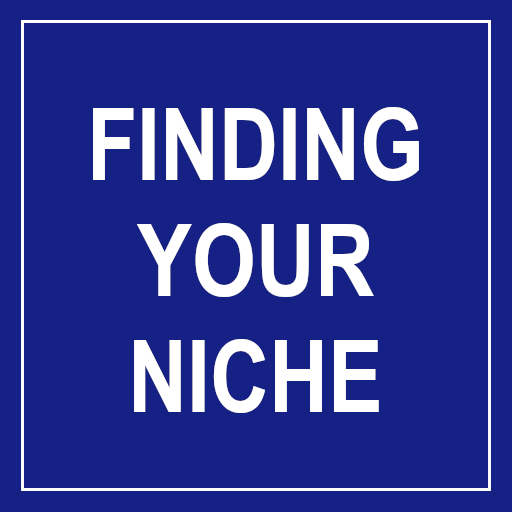 Finding Your Niche
