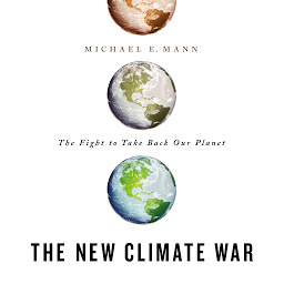 Icon image The New Climate War: The Fight to Take Back Our Planet