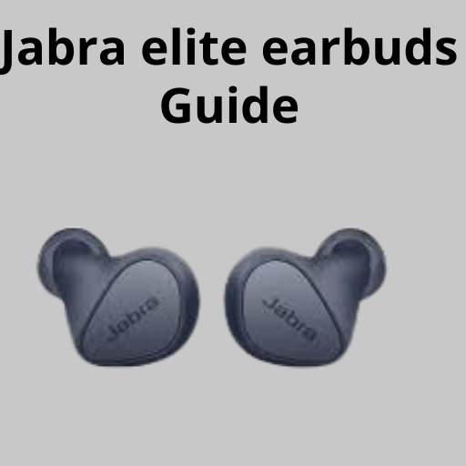 Jabra elite earbuds Guide