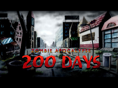 200 DAYS Zombie Apocalypse 1.1.1 screenshots 9