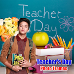 Cover Image of Download Teacher's Day Photo Frames  APK