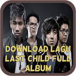 Cover Image of Download Download Lagu Last Child Full  APK