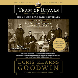 Obrázek ikony Team of Rivals: The Political Genius of Abraham Lincoln