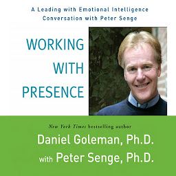 Icon image Working with Presence: A Leading with Emotional Intelligence Conversation with Peter Senge