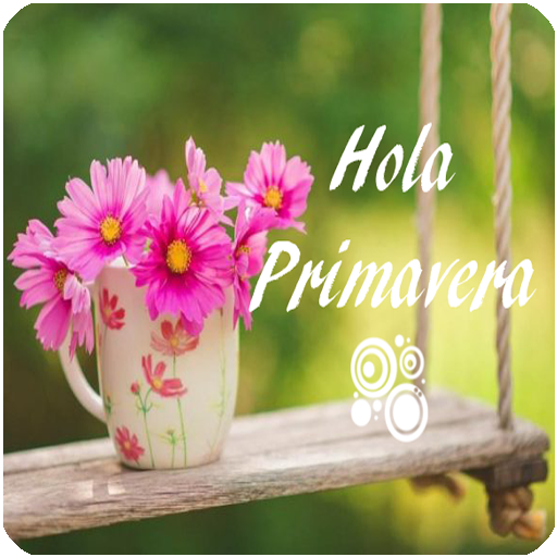 Hola Primavera de alegría