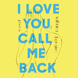 Icoonafbeelding voor I Love You, Call Me Back: Poems