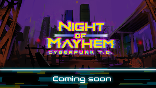 Night of Mayhem - Cyberpunk TD