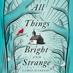 Icon image All Things Bright and Strange