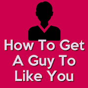 How To Get A Guy To Like You -How To Get Boyfriend