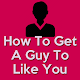 How To Get A Guy To Like You -How To Get Boyfriend Baixe no Windows