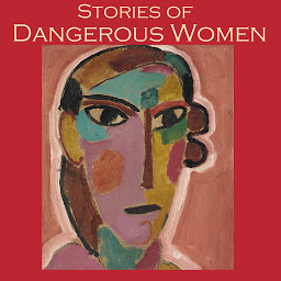 Icon image Stories of Dangerous Women