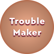 Lyrics for Trouble Maker