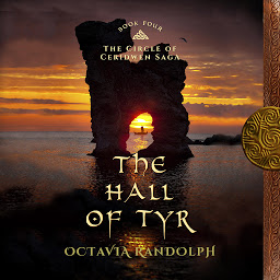 Icon image The Hall of Tyr: Book Four of The Circle of Ceridwen Saga