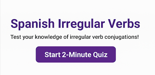 Irregular - Spanish Verbs