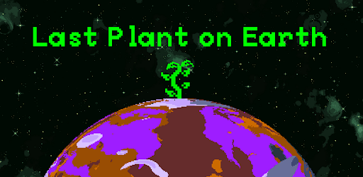 Last Plant On Earth