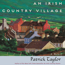 Icon image An Irish Country Village: A Novel
