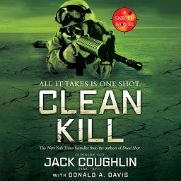 Icon image Clean Kill: A Sniper Novel