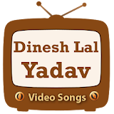 Dinesh Lal Yadav Video Songs icon