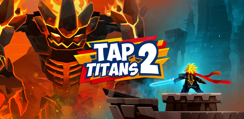 Tap Titans 2 - Heroes Adventure. The Clicker Game