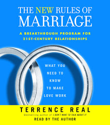 Icon image The New Rules of Marriage: What You Need to Know to Make Love Work