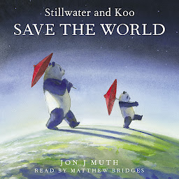 Icon image Stillwater and Koo Save the World (A Stillwater and Friends Book)