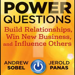 Icon image Power Questions: Build Relationships, Win New Business, and Influence Others