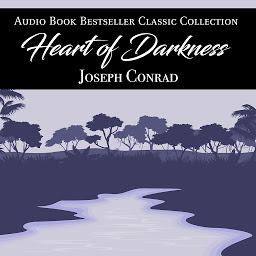 Icon image Heart of Darkness: Audio Book Bestseller Classics Collection