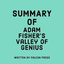 Icon image Summary of Adam Fisher’s Valley of Genius