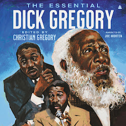 Icon image The Essential Dick Gregory