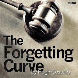Obraz ikony: The Forgetting Curve: A BBC Radio 4 dramatisation