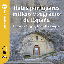 Obraz ikony: GuíaBurros: Rutas por lugares míticos y sagrados de España