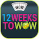 12 Weeks To WOW - Fast Weight - Androidアプリ