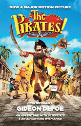 Icon image The Pirates! Band of Misfits (Movie Tie-in Edition): An Adventure with Scientists & An Adventure with Ahab