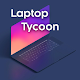 Laptop Tycoon Windowsでダウンロード