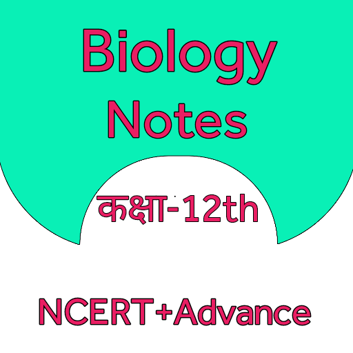 Class 12th Biology Notes NCERT