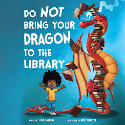 Icon image Do Not Bring Your Dragon to the Library