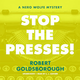 Icon image Stop the Presses!: A Nero Wolfe Mystery